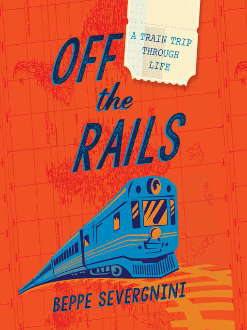 Title details for Off the Rails by Beppe Severgnini - Available